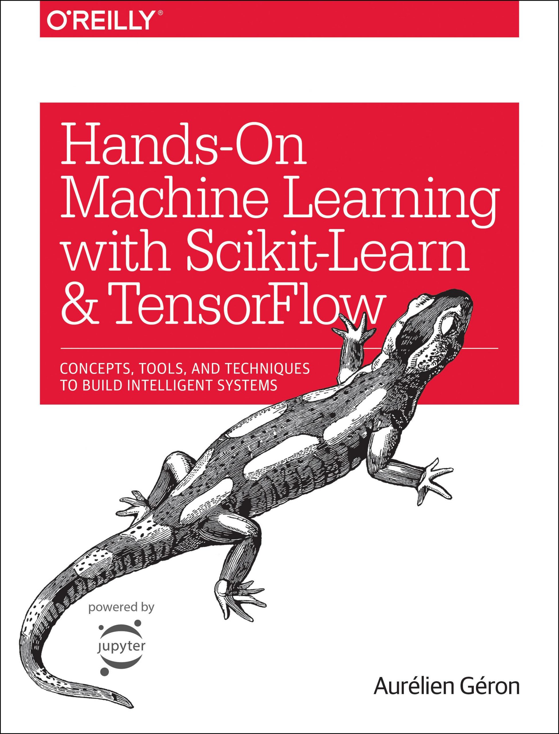 Hands-On Machine Learning with Scikit-Learn, Keras, and TensorFlow